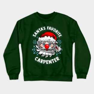 Santa's Favorite Carpenter Christmas Crewneck Sweatshirt